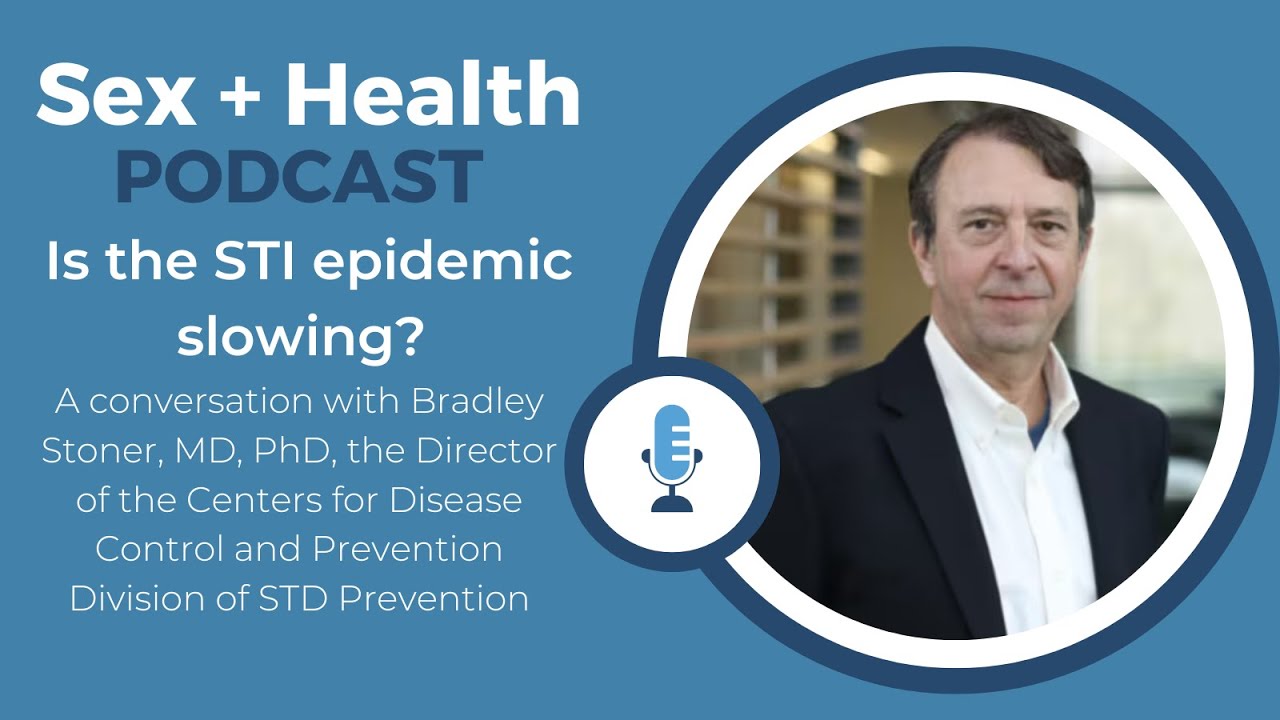 Is the STI epidemic slowing? A conversation with Dr. Bradley Stoner