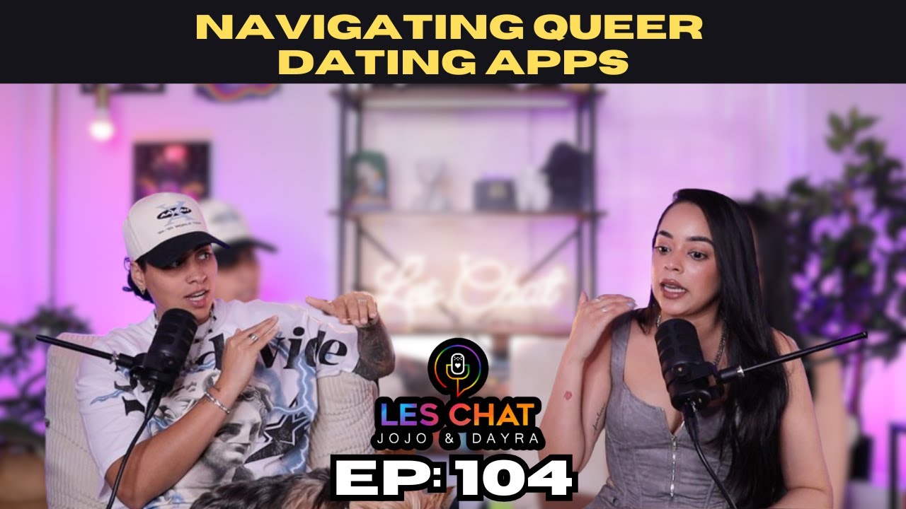104. Navigating Queer Dating Apps