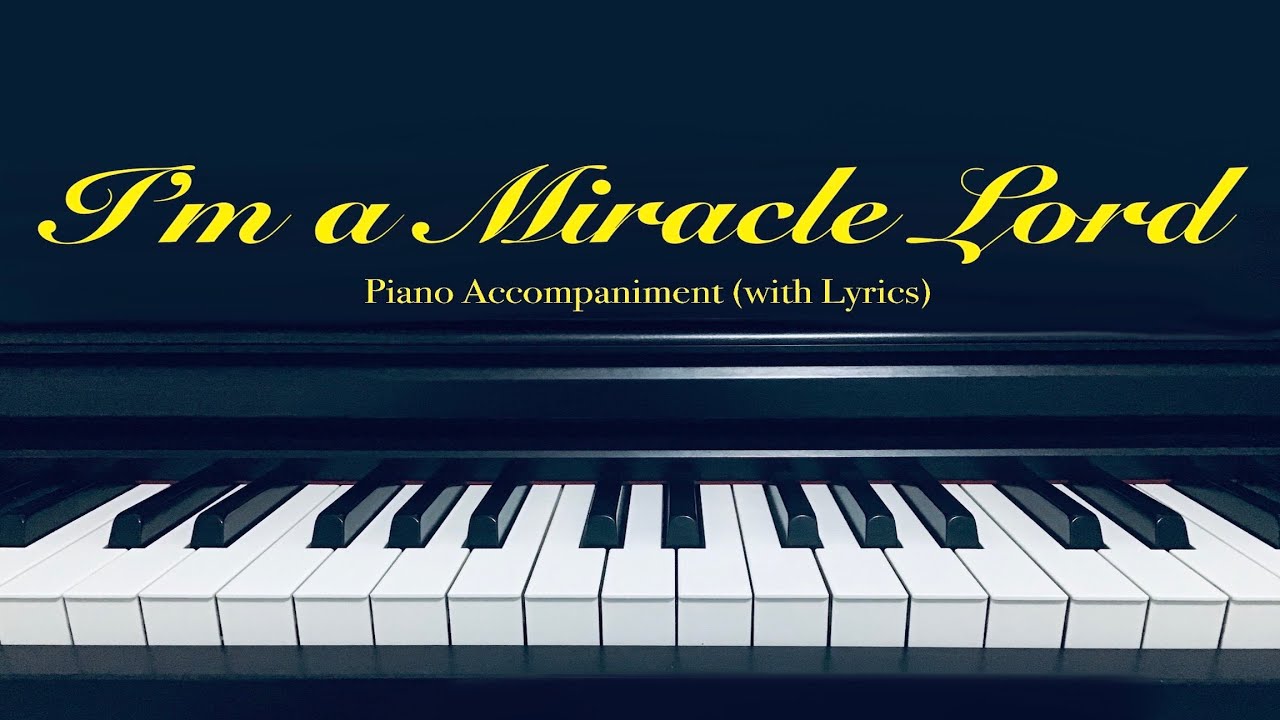 I'M A MIRACLE, LORD | Piano Accompaniment (with Lyrics) | Sarah Jane Imperio