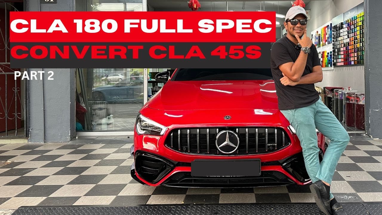 CONVERT MERCEDES CLA180 ‼️ Part 2 guyss hasilnya selepas di convert menjadi CLA45s