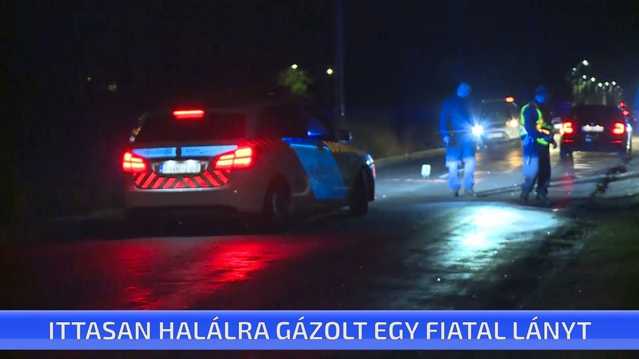 Ittasan halálra gázolt egy fiatal lányt