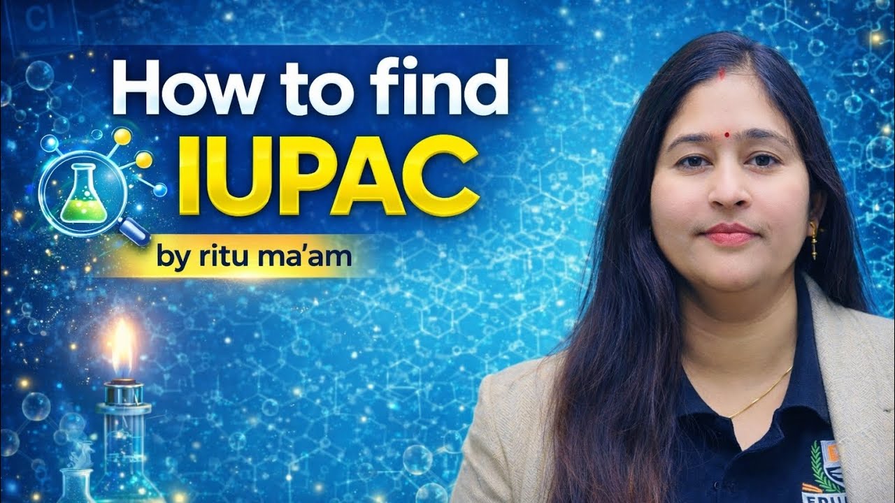 How to find IUPAC | By Ritu Ma'am | #chemistry #jeebatch #neet #explore #iupac 