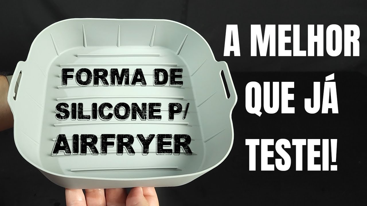 A Melhor Forma de Silicone para Airfryer Que Já Testei