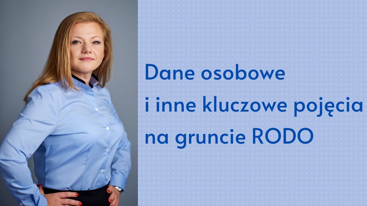 Dane osobowe i inne kluczowe pojęcia na gruncie RODO