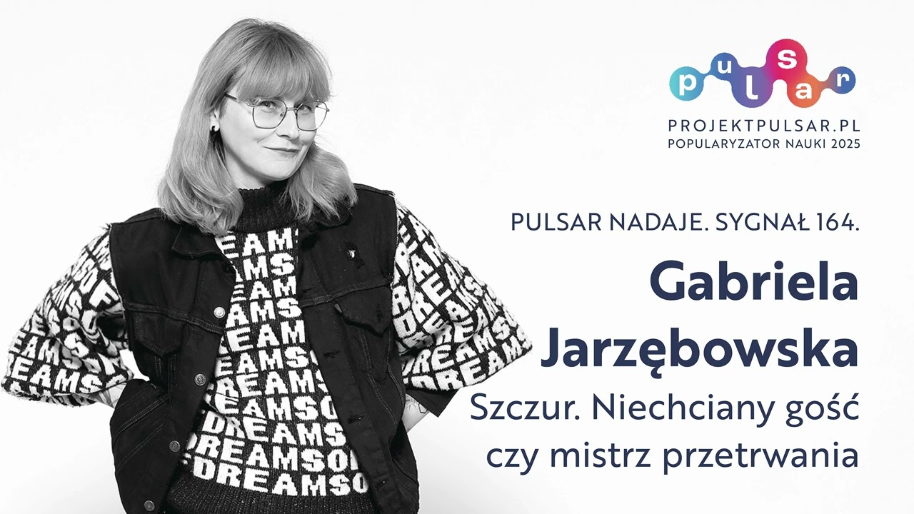 pulsar nadaje. sygnał 164. Gabriela Jarzębowska: Szczur. Niechciany gość czy mistrz przetrwania