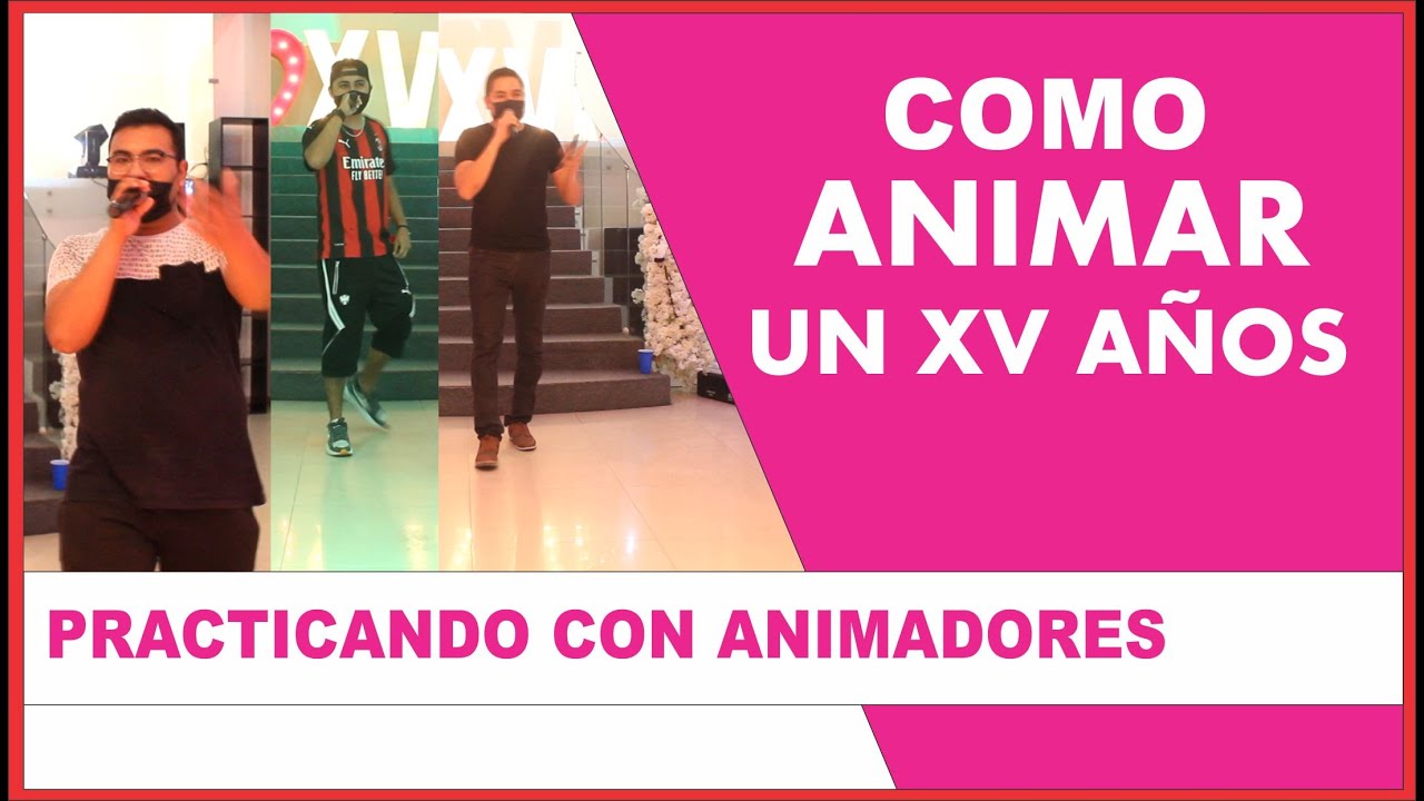 Pusimos a Prueba a los Animadores - Como animar un XV años