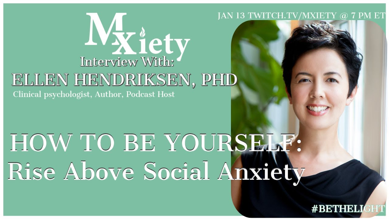 Dealing with Social Anxiety - Interview with Dr. Ellen Hendriksen