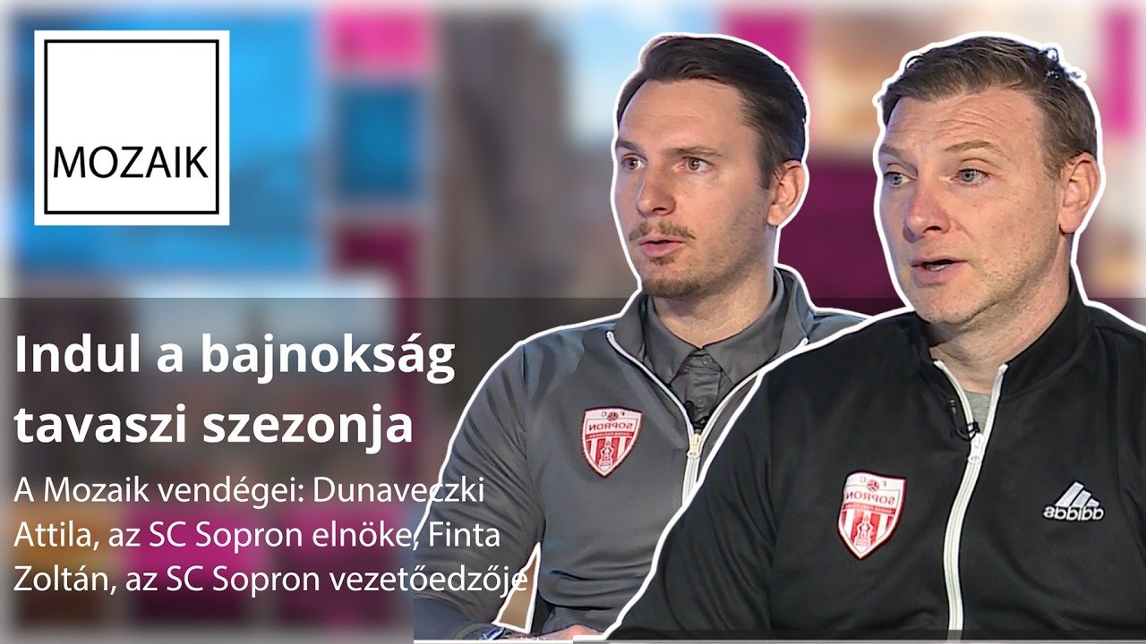 Mozaik - Indul a bajnokság tavaszi szezonja - Vendégek: Dunaveczki Attila és Finta Zoltán