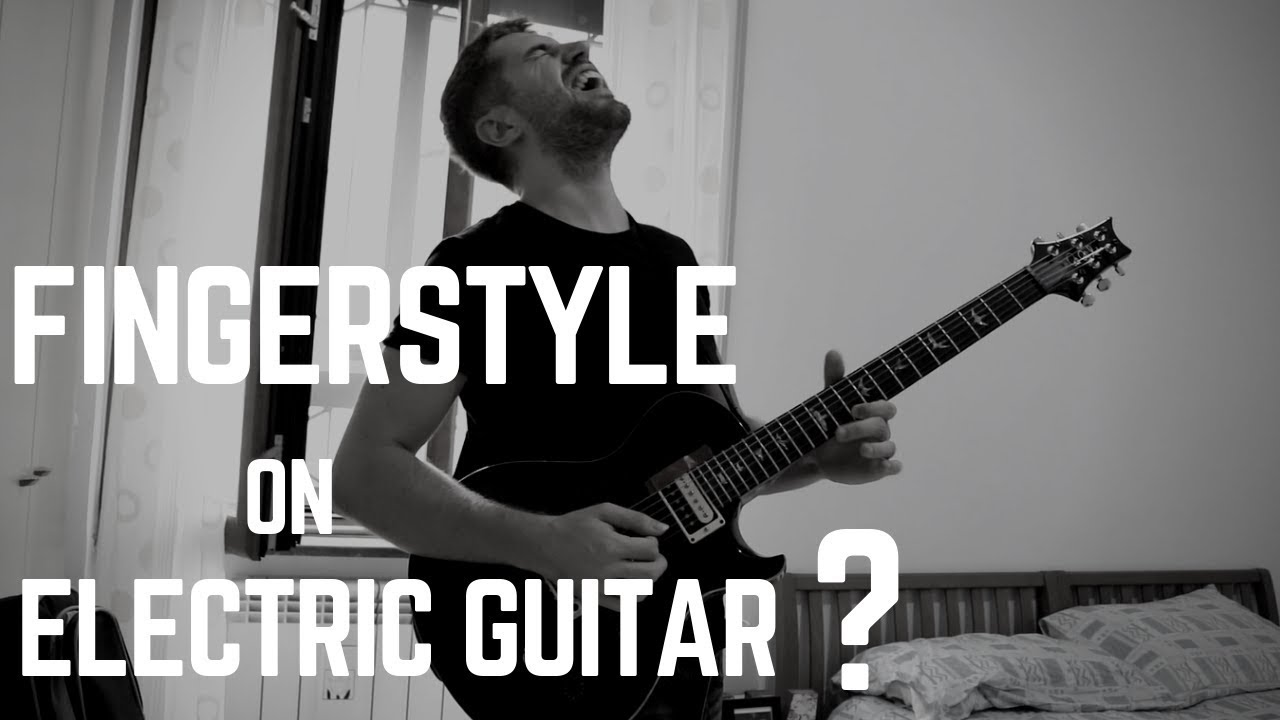 FINGERPICKING Stuff ... Played on ELECTRIC GUITAR [sounds awesome]