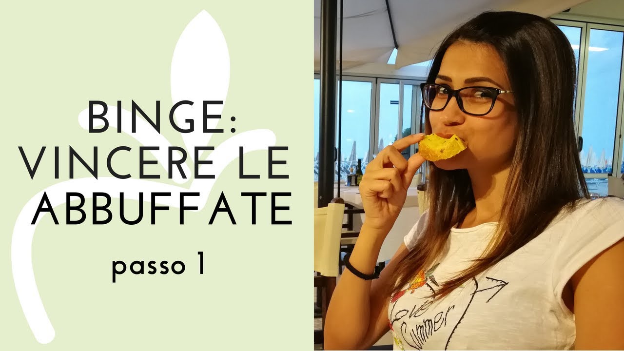🍏 BINGE: VINCERE LE ABBUFFATE - Passo 1 di 7
