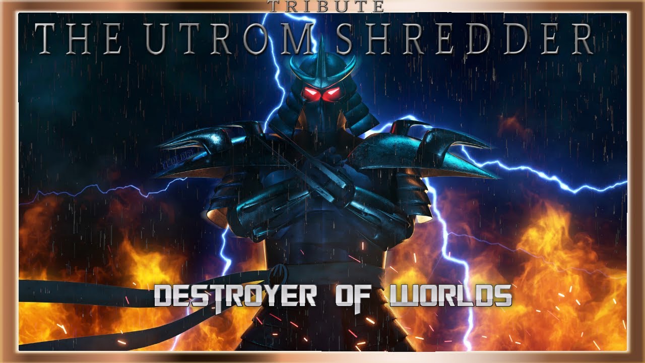 The Utrom Shredder Tribute: Destroyer of Worlds