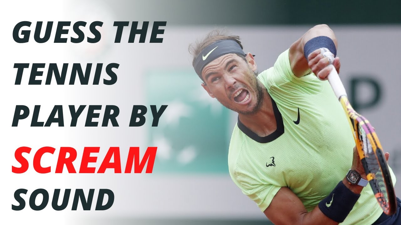 Guess Tennis Player by Scream Sound / Sport Challenge Quiz