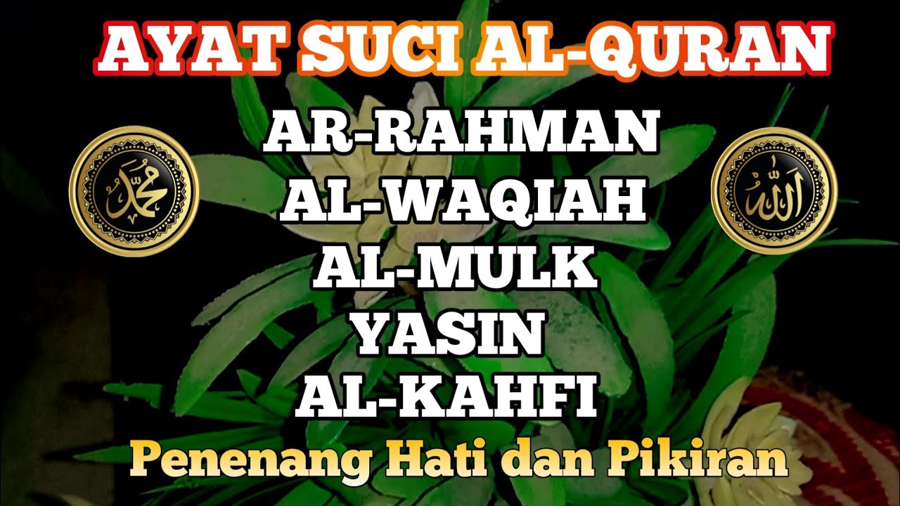 QURAN MERDU (ARRAHMAN, ALWAQIAH, ALMULK, YASIN) PENENANG HATI DAN PIKIRAN