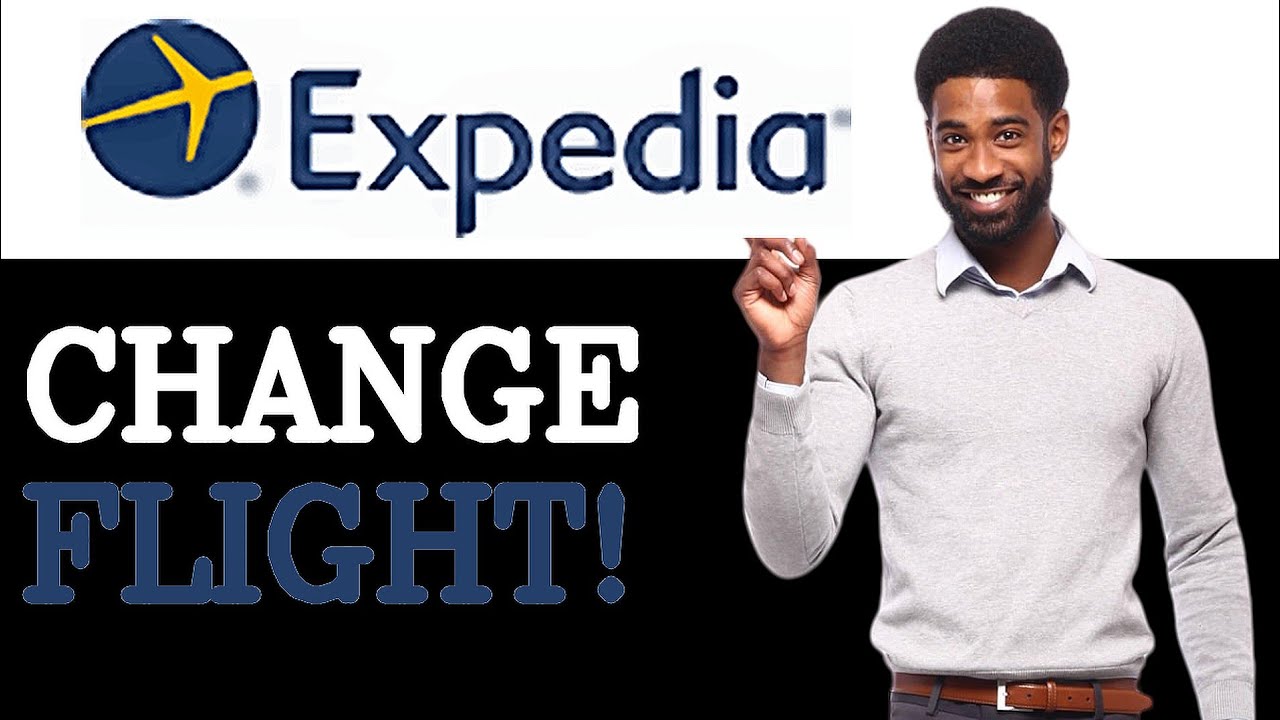 How To Change Flight On Expedia (2025)