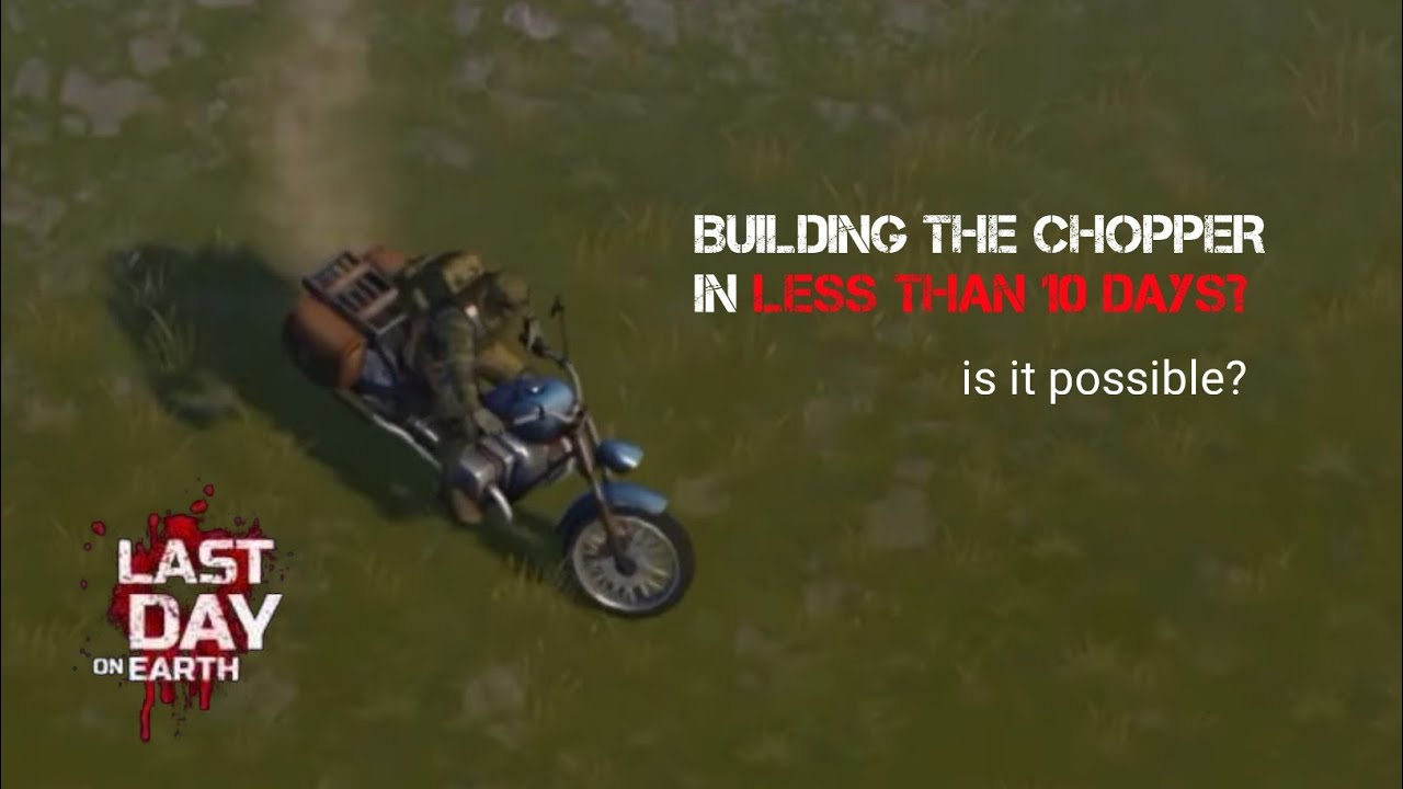 Is it Actually Possible to Finish the Chopper in less than 10 Days? | Last Day on Earth: Survival