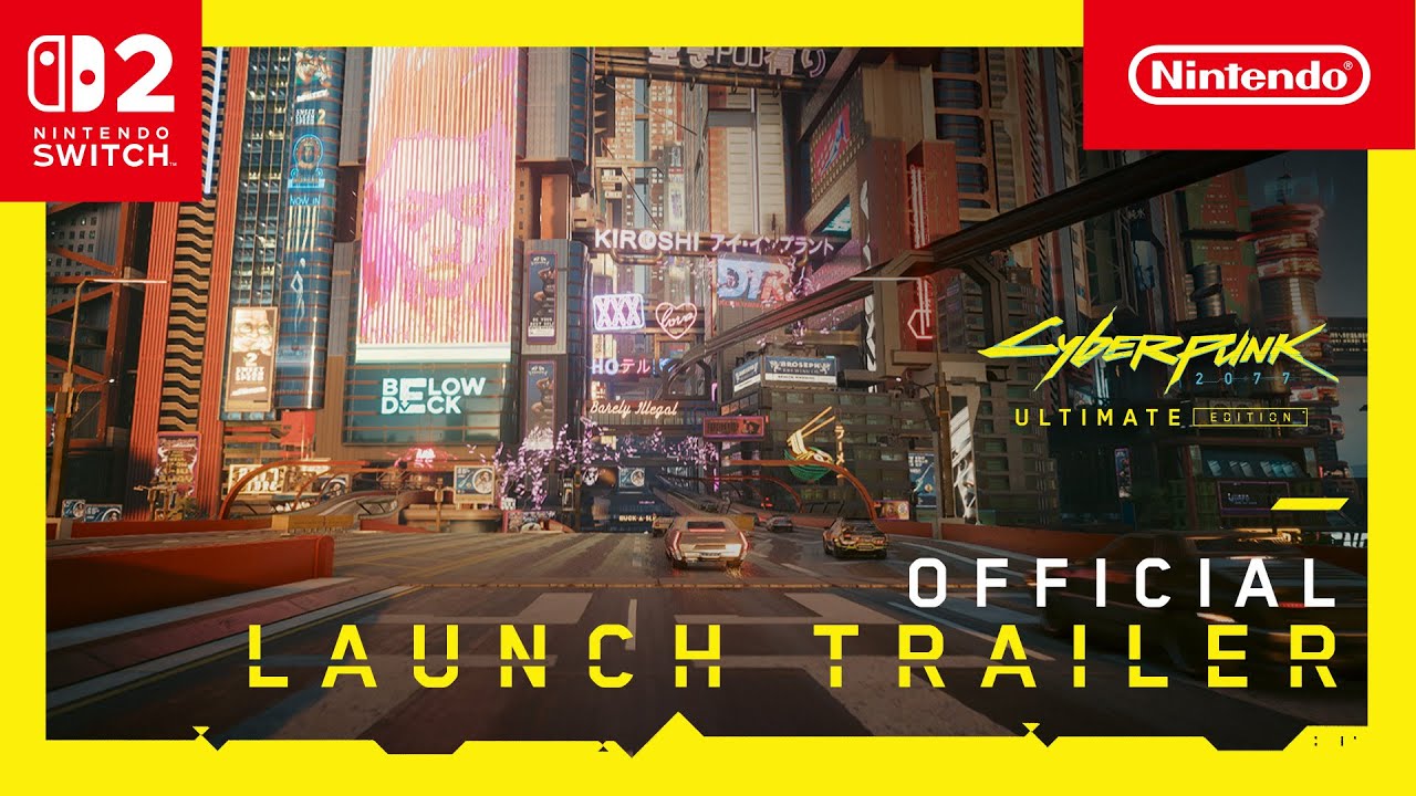 Cyberpunk 2077: Ultimate Edition &ndash; Launch Trailer &ndash; Nintendo Switch 2