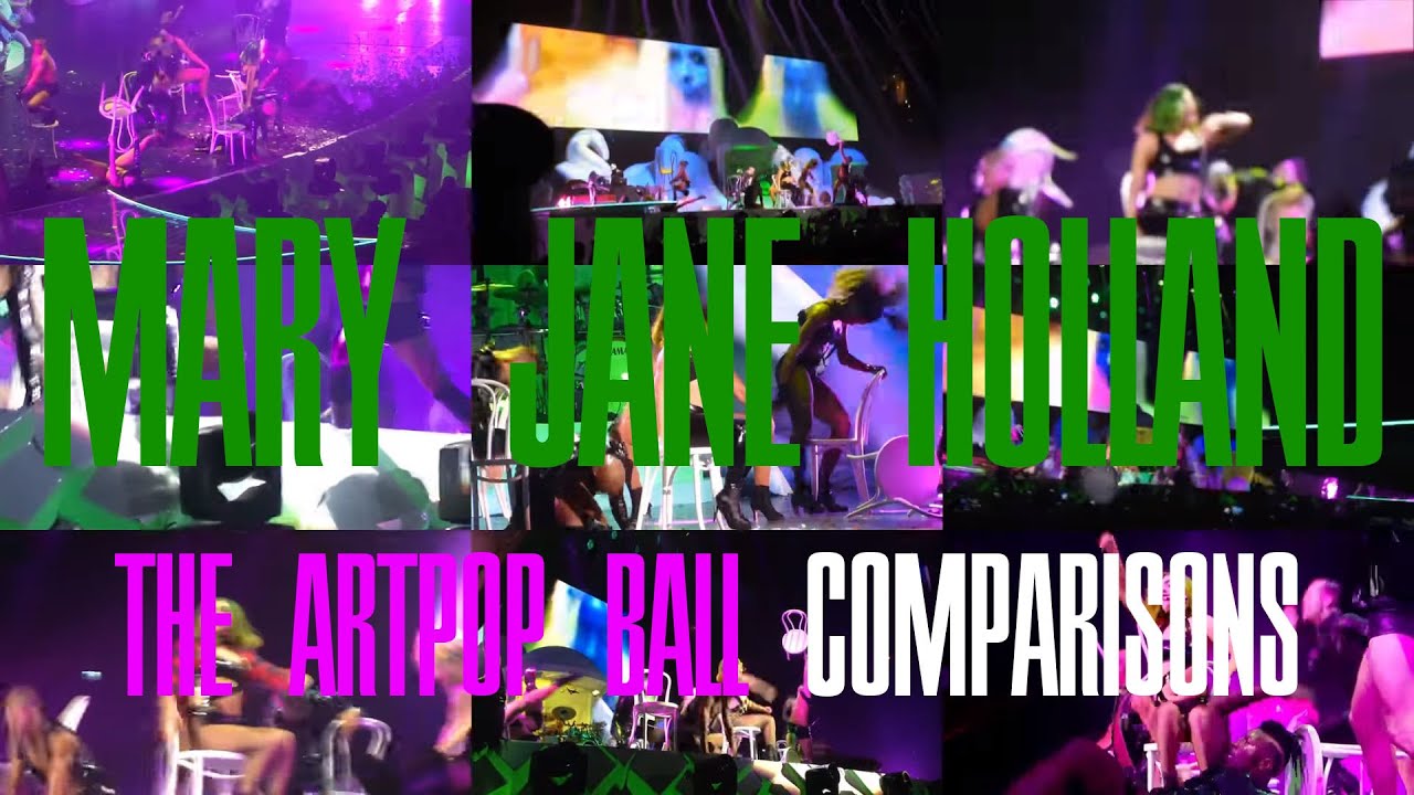 Mary Jane Holland - ARTPOP Ball Comparisons