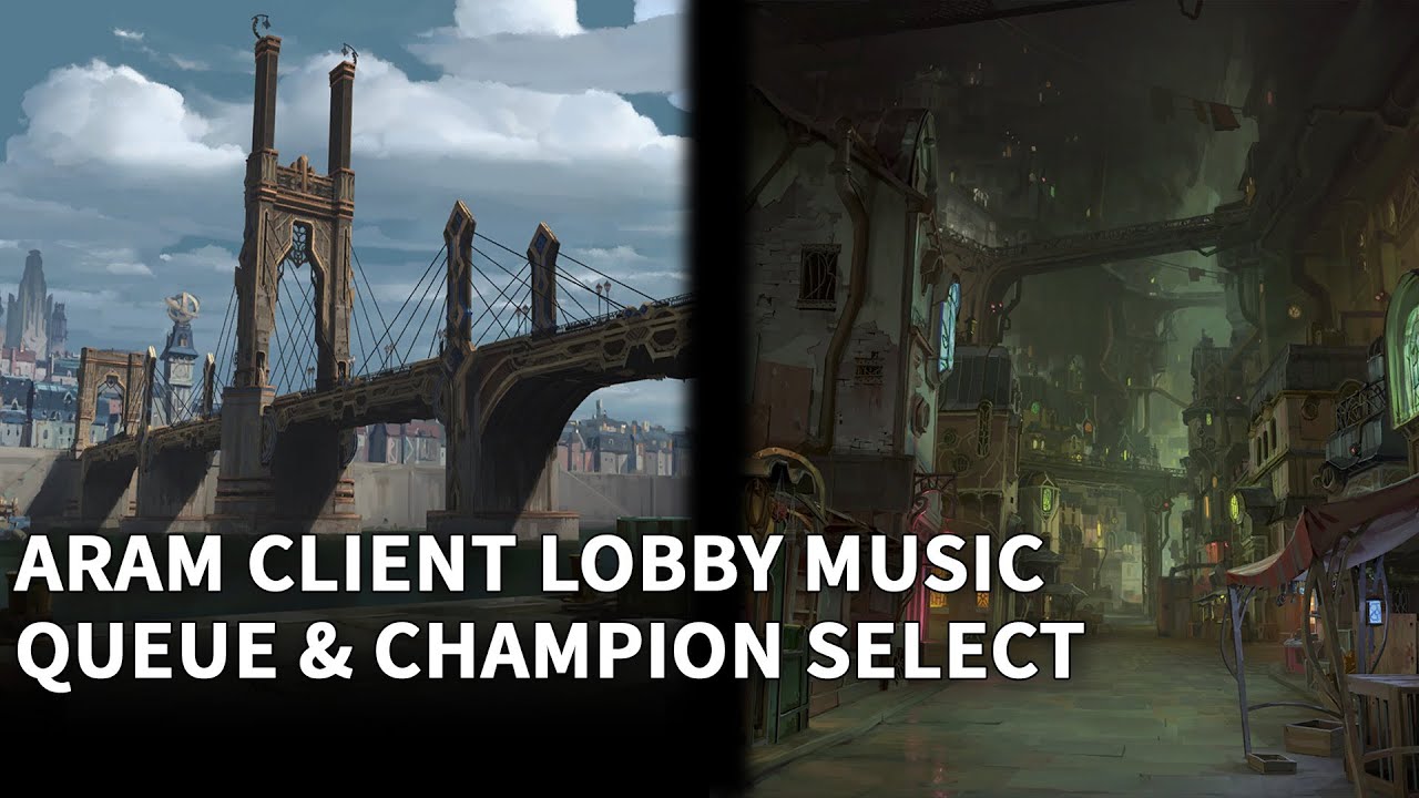 BRIDGE of PROGRESS - ARAM Client Queue & Champion Select music | LoL Arcane
