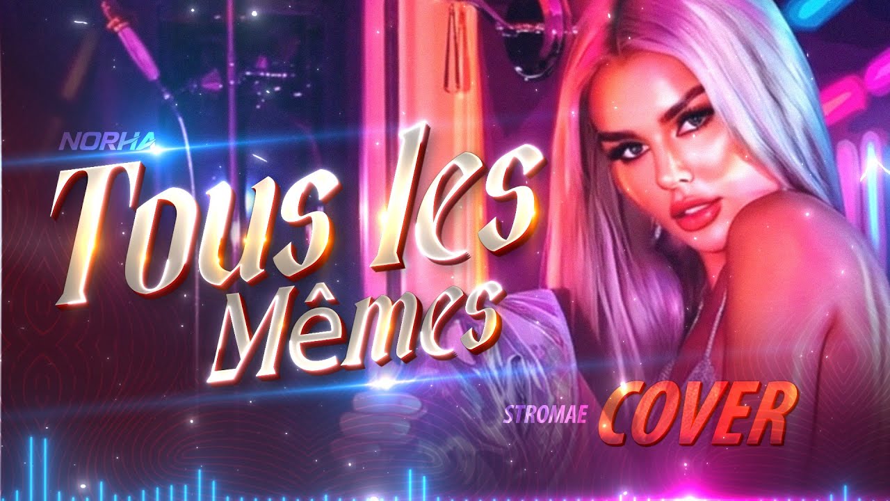Tous les Mêmes | Female Cover By  