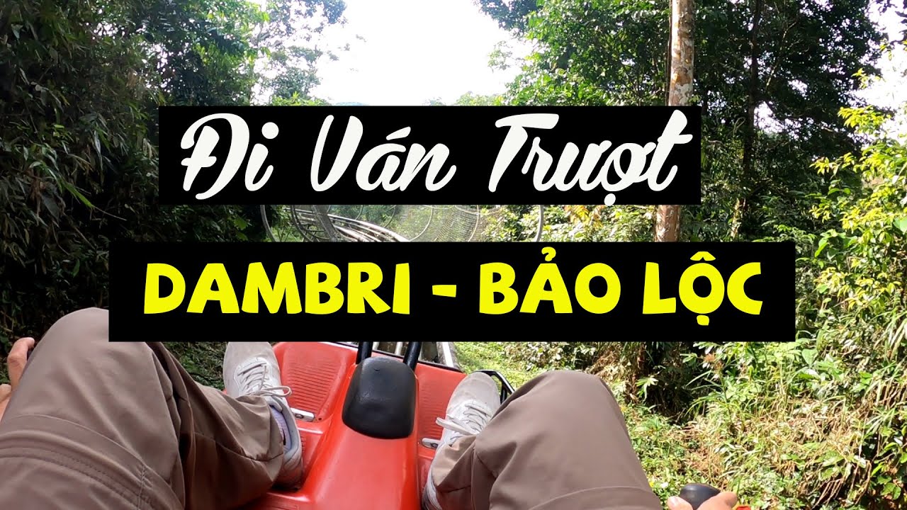Trải nghiệm máng trượt thác Đambri Bảo Lộc, Lâm Đồng