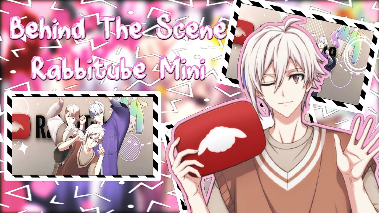 Behind The Scene RabbiTube_mini IDOLiSH7 ❨Kujo Tenn Ver.❩