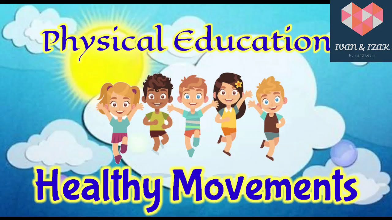 HEALTHY MOVEMENTS | Grade 1 | Physical Education
