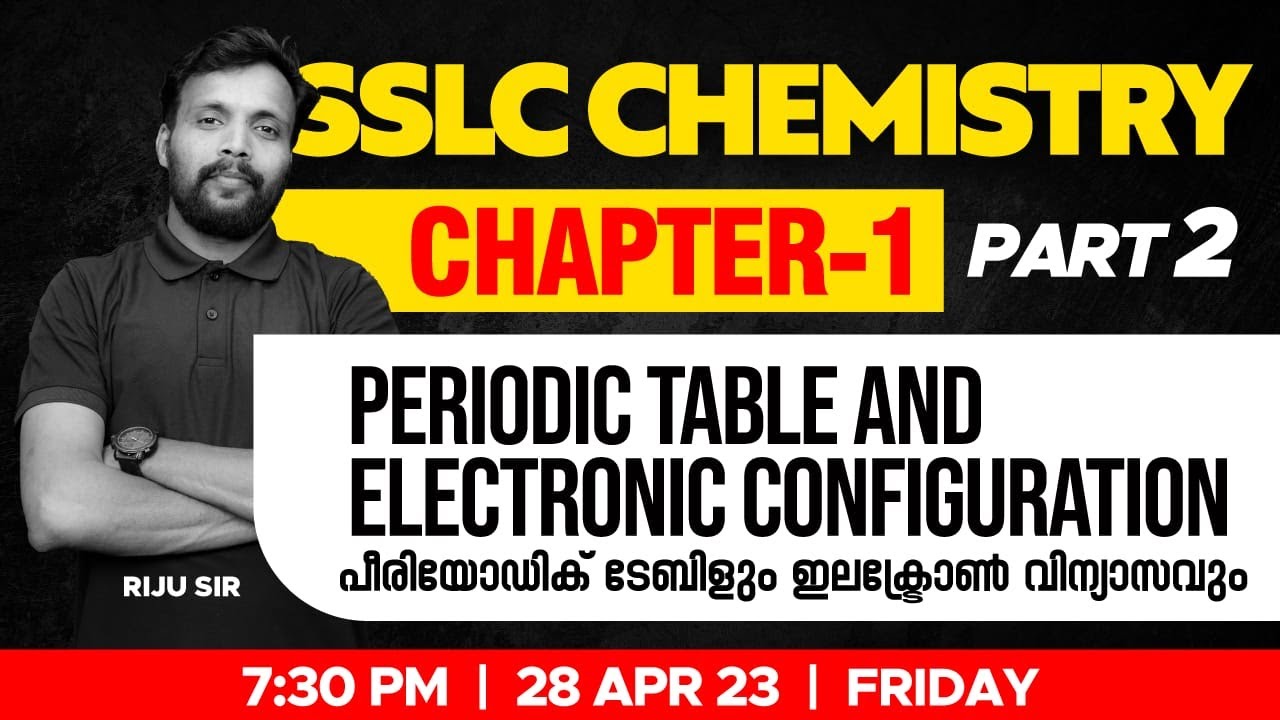 SSLC Chemistry Chapter 1 - Periodic Table and Electronic Configuration - Part 2 | Xylem SSLC