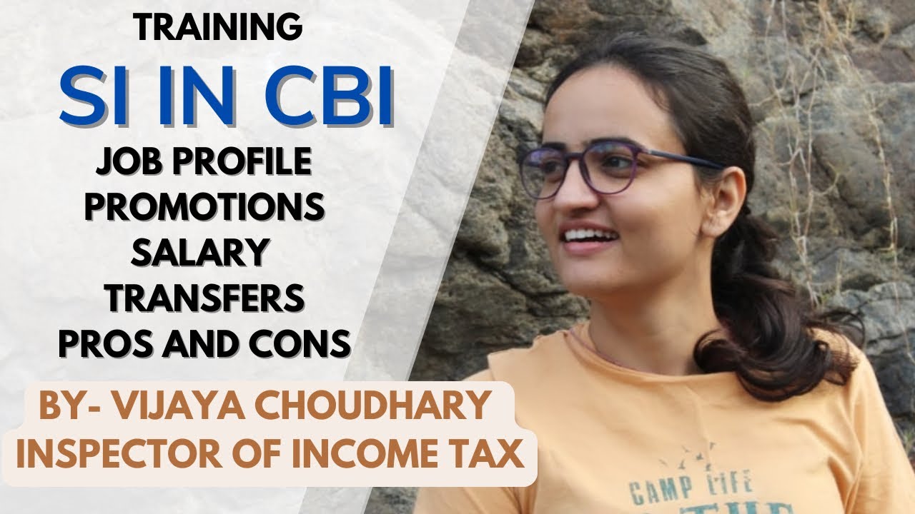 SI IN CBI | FULL JOB PROFILE | PROMOTIONS | SALARY | TRANSFERS | TRAINING | VIJAYA CHOUDHARY |