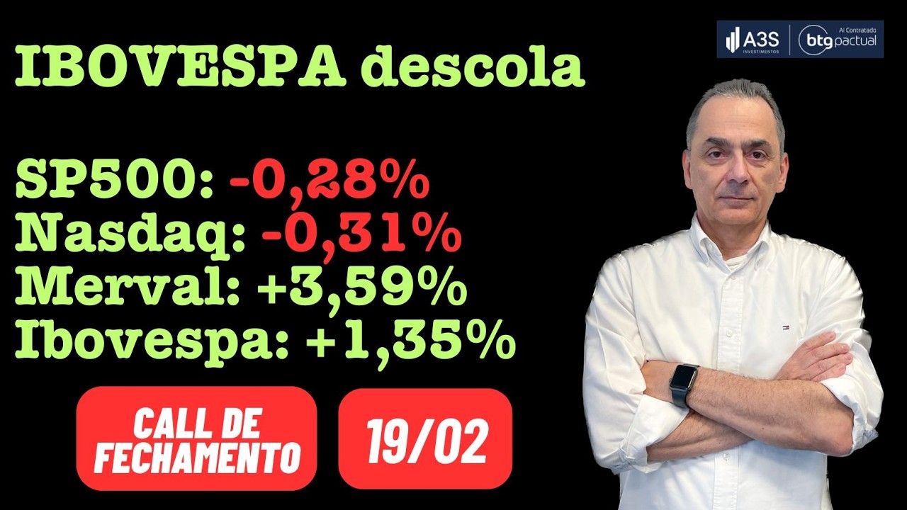 Ibovespa sobe aos 188 mil pontos com commodties | Call de Fechamento 18/02/2026 18:15 hs