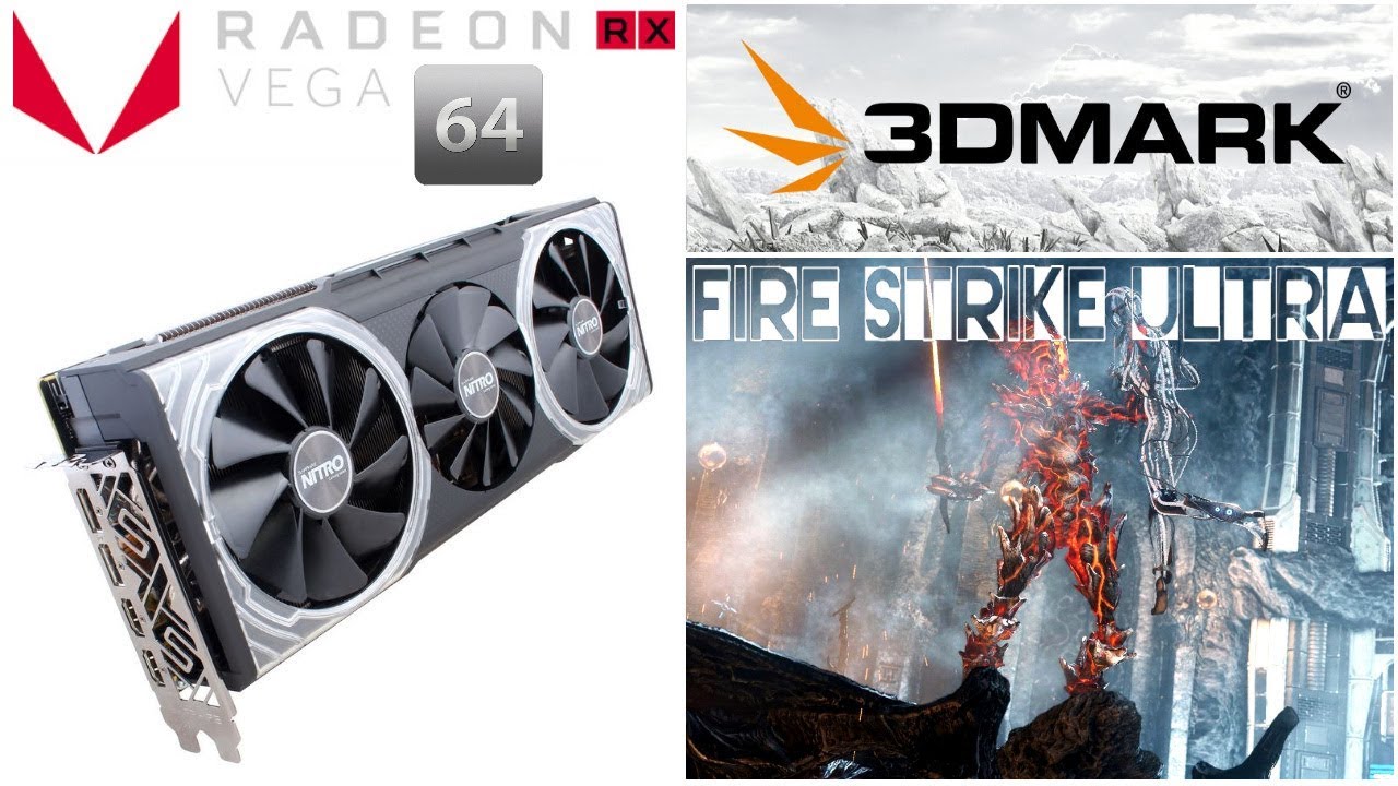 3DMark - Fire Strike ULTRA - AMD RX VEGA 64 Sapphire Nitro Plus /// BENCHMARK ///
