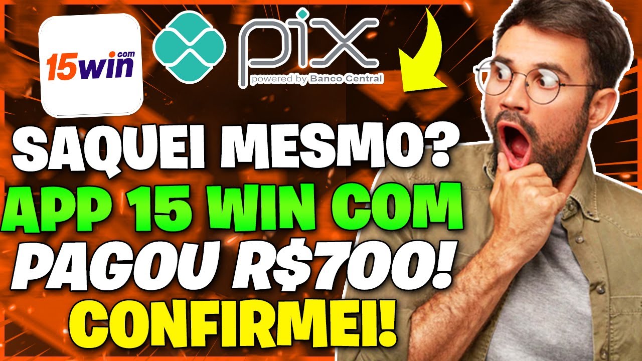 App 15 win com &eacute; Confiavel? App 15 win com Paga Mesmo? SAQUEI R$700,00 no App 15 win com!