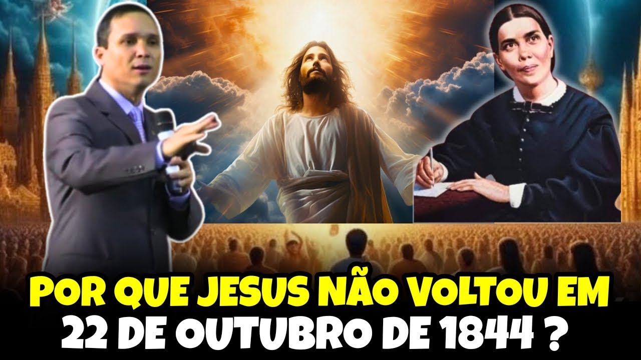 POR QUE JESUS NÃO VOLTOU EM 1844 ? Pr. Arilton Oliveira