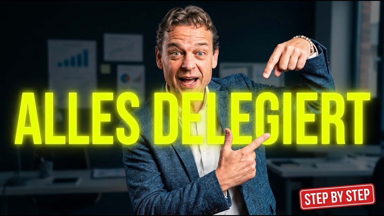 Ich führe 6 Unternehmen. So delegiere ich ALLES (Step-by-Step)