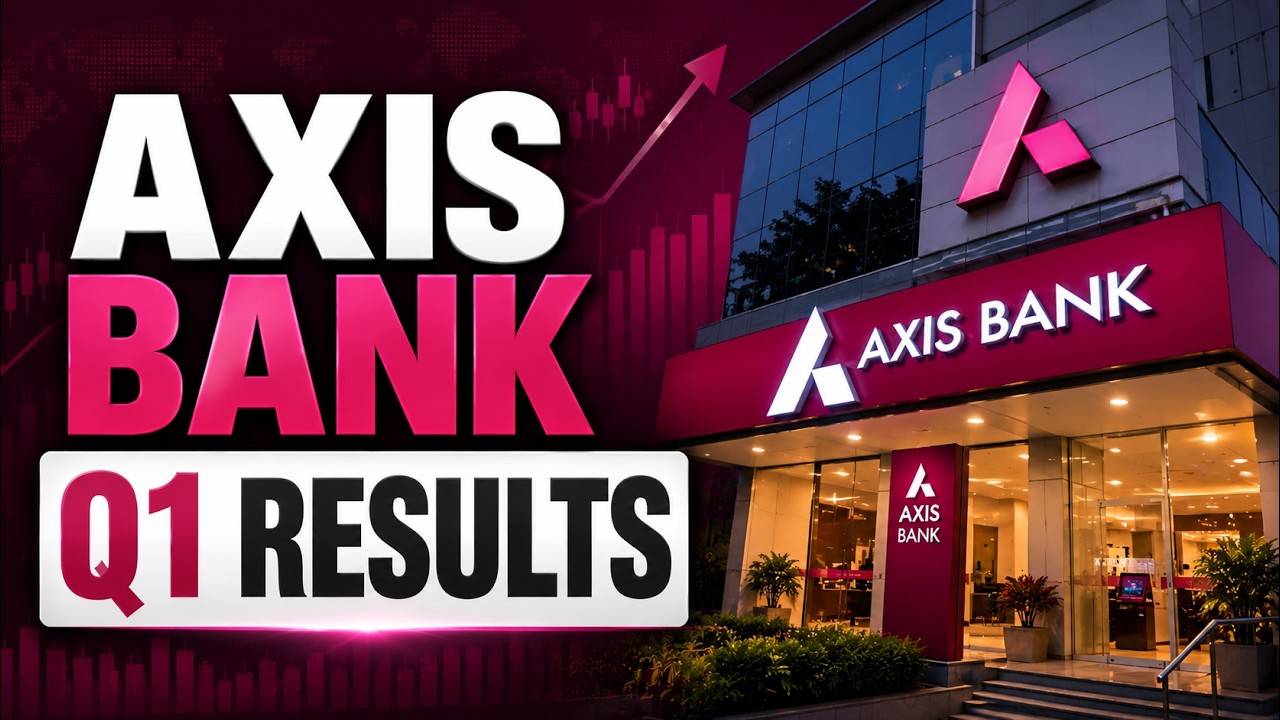 LIVE: Axis Bank Q1 Results FY27 | Axis Bank Earnings, Press Conference & Management Commentary
