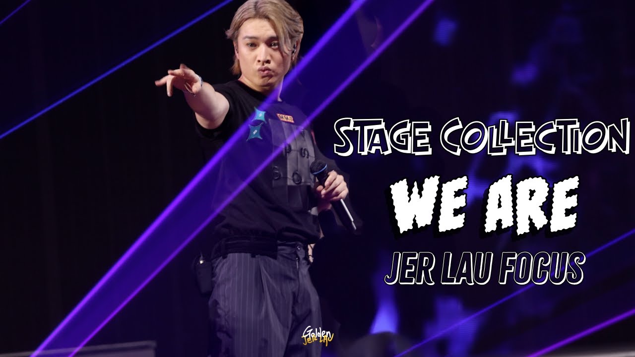 [Stage Collection] WE ARE (柳應廷 Jer Lau Focus)