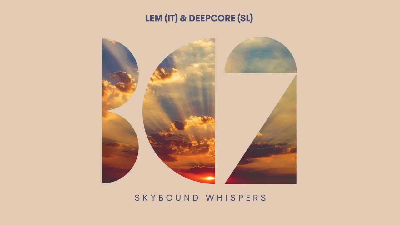 LEM (IT) & Deepcore (SL) - Skybound Whispers (Original Mix)