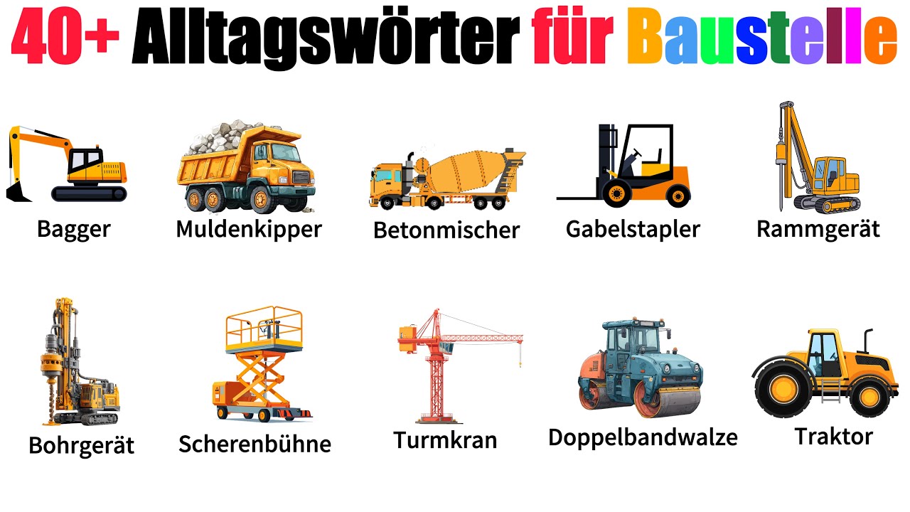 40+ Alltagswörter für Baustellenfahrzeuge | A1-B1 | Deutsch Lernen | Deutsch für Anfänger