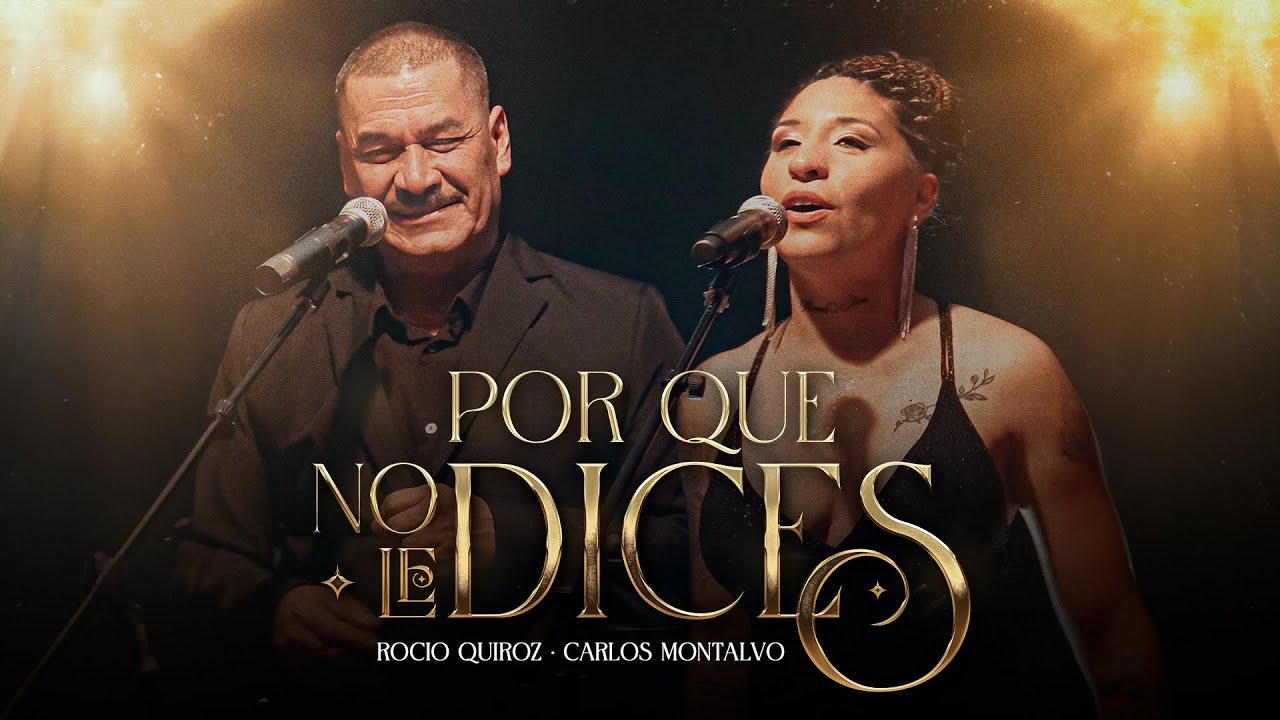 Roc&iacute;o Quiroz ft. Carlos Montalvo - Por Qu&eacute; No Le Dices? - Video Oficial