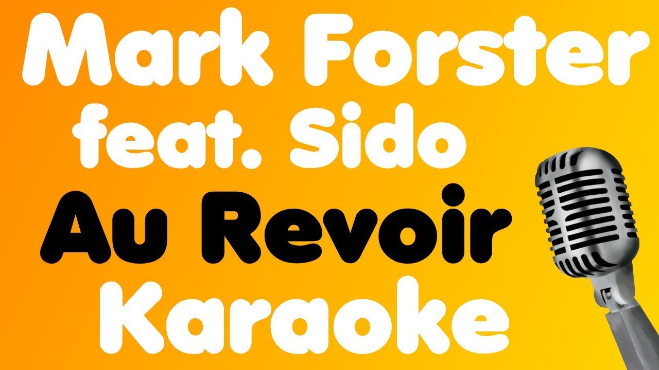 Mark Forster • Au Revoir (feat. Sido) • Karaoke