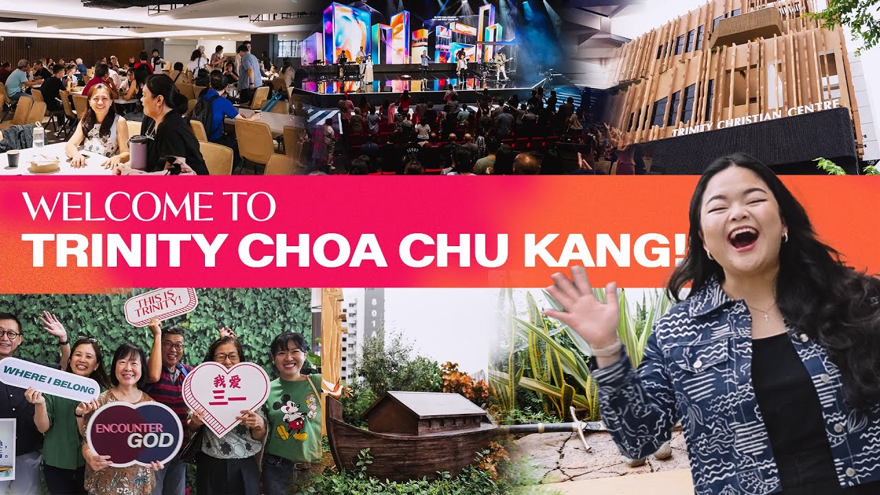 Welcome to Trinity Choa Chu Kang!