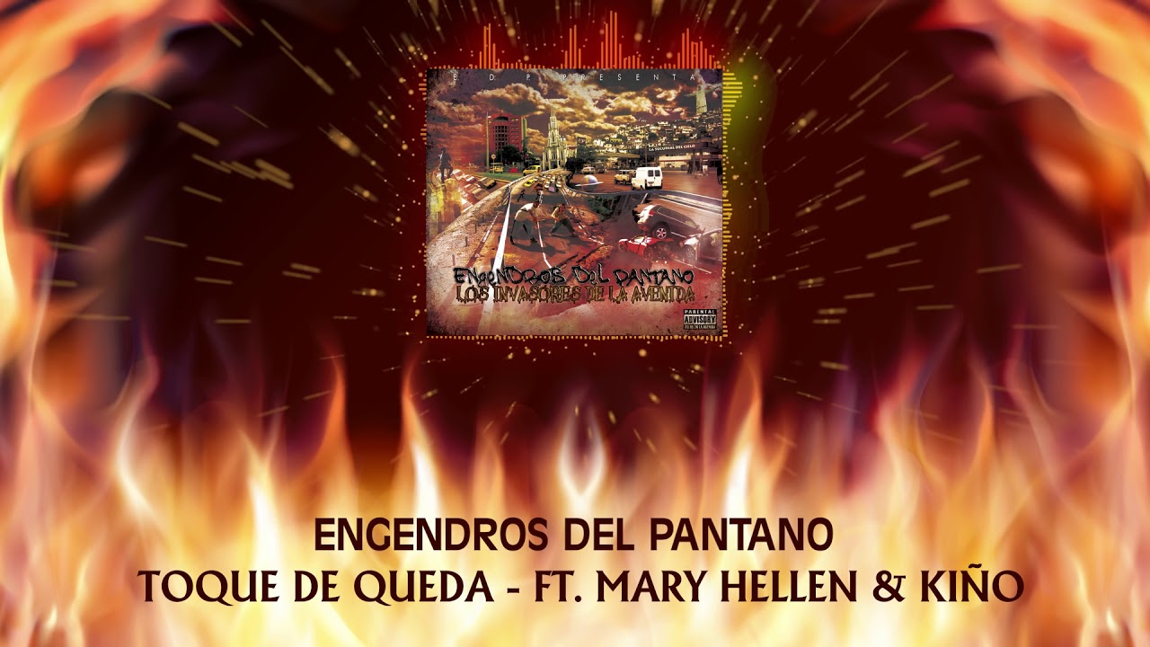 Engendros Del Pantano - Toque De Queda (Ft. Mary Hellen & Kiño) (Audio)