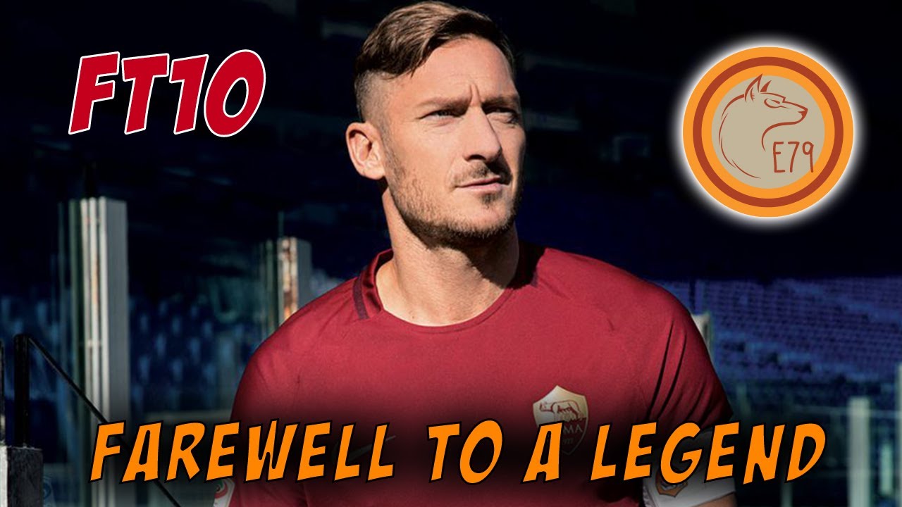 Francesco Totti 10 | Farewell to a Legend