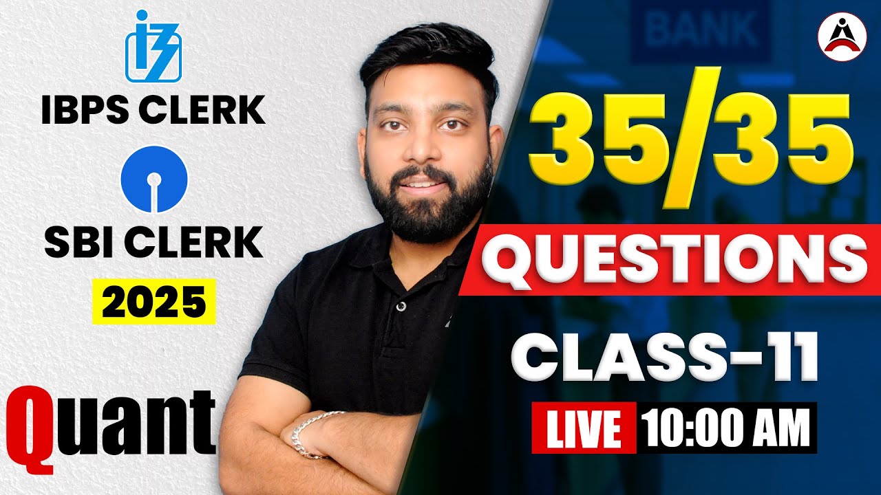 🔥 SBI & IBPS Clerk 2025 | Quant | 35 Questions को कैसे SOLVE करें | Live 10 am | Arun Singh Rawat