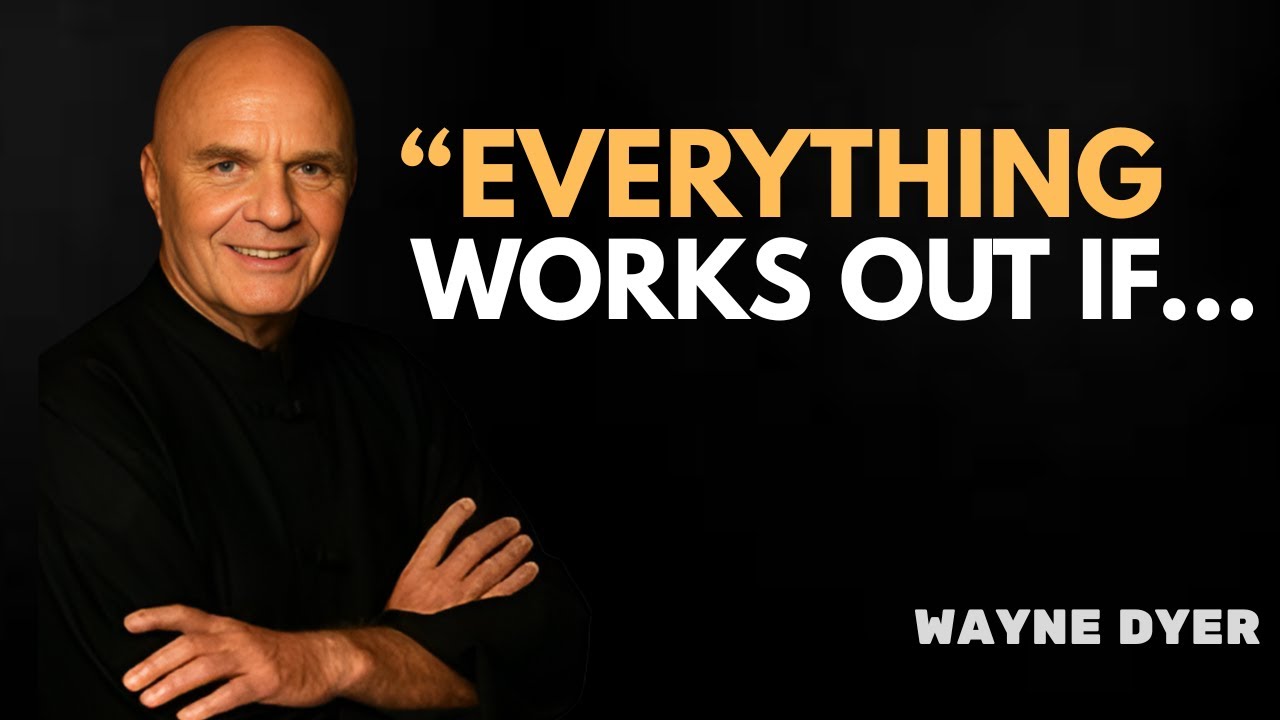 Act As If Everything Always Works Out for You – The Art of Trusting Life | WAYNE DYER