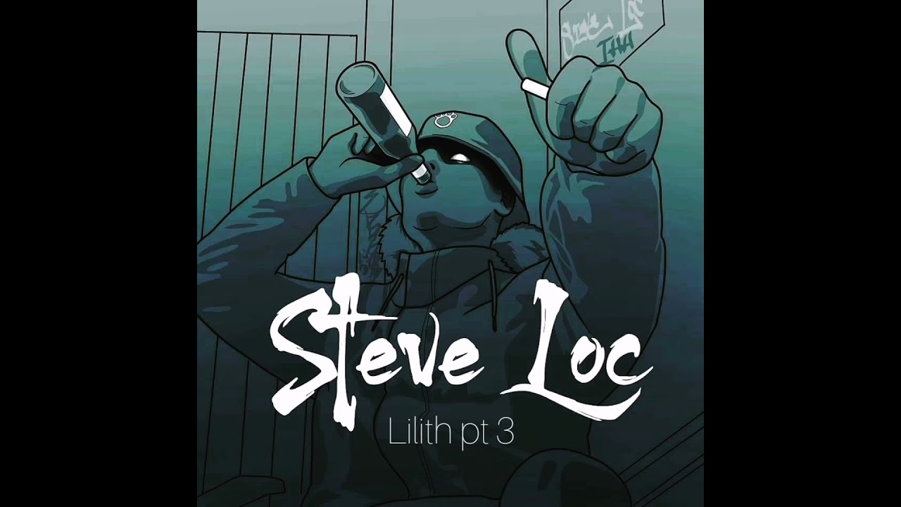 Steve Loc - Lilith  (Part 3)