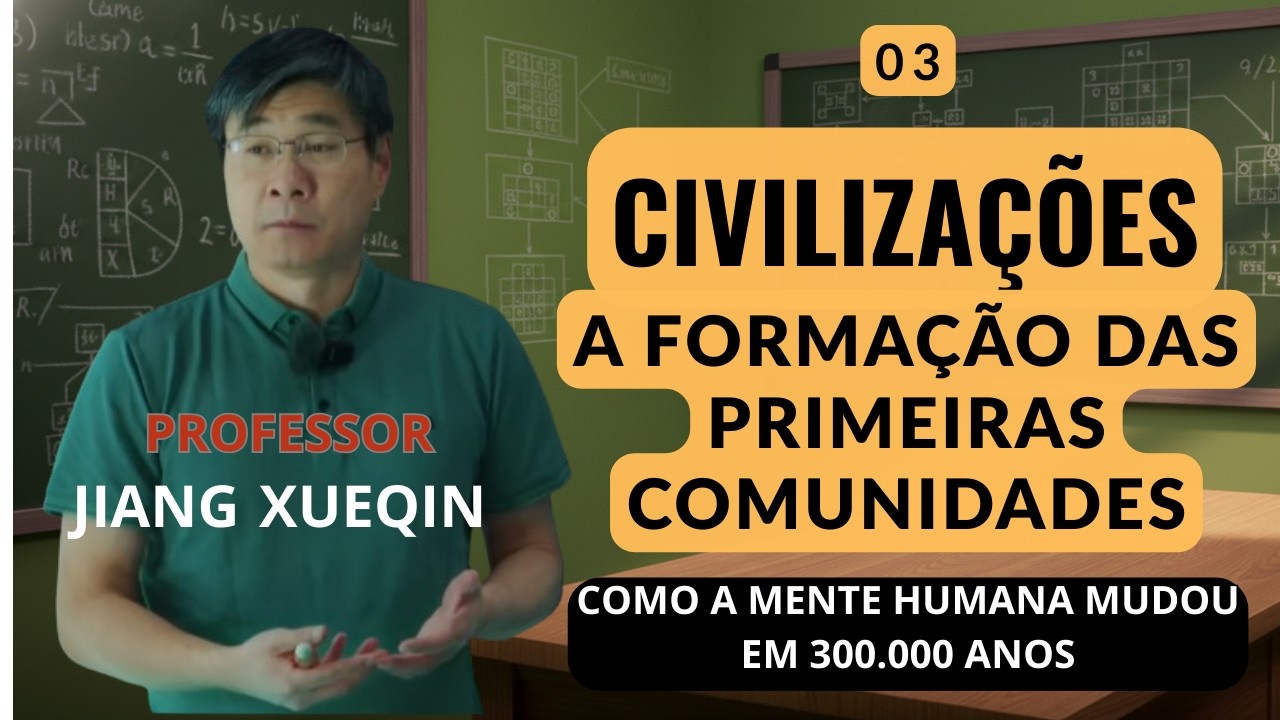 Civilizações / 03 - JIANG XUEQIN : A MENTE IMAGINATIVA SURGE // Aulas Completas