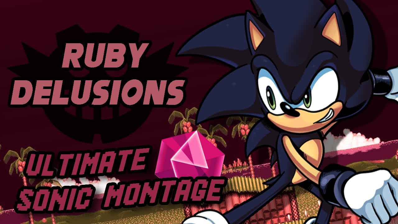 Ruby Delusions // Sonic Montage // Smash Bros. Ultimate