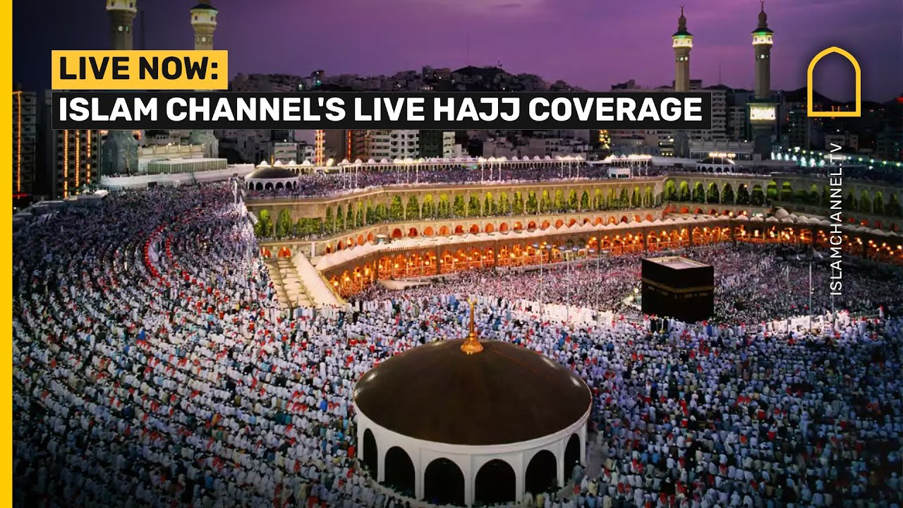 WATCH LIVE NOW: ISLAM CHANNEL'S LIVE HAJJ 2024 / 1445 COVERAGE