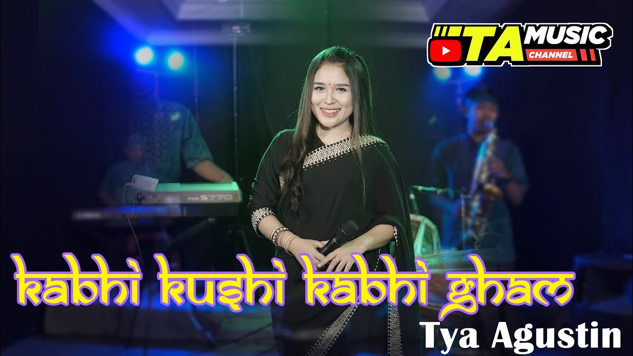 KABHI KHUSI KABHI GHAM VERSI CAMPURSARI / TYA AGUSTIN / TA MUSIC