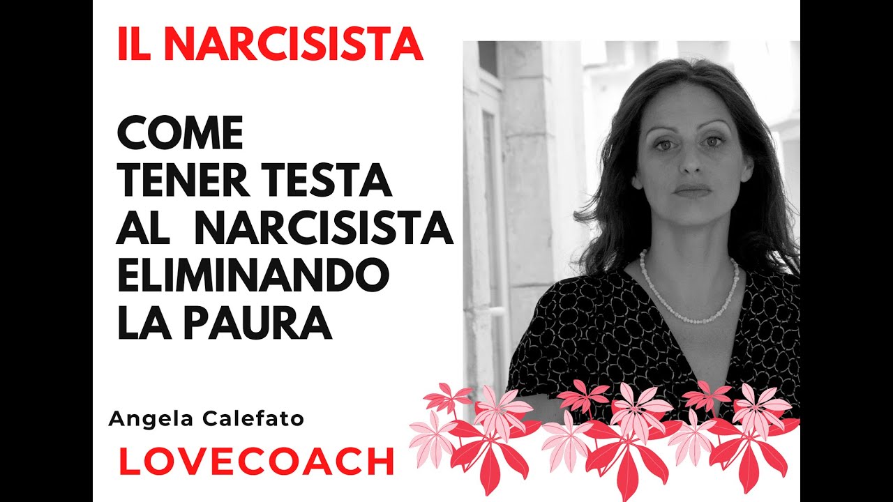 COME TENER TESTA AL NARCISISTA ELIMINANDO LA PAURA